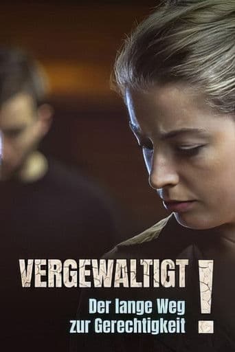 Vergewaltigt! Der lange Weg zur Gerechtigkeit