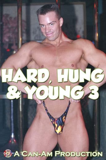 HARD, HUNG & YOUNG 3