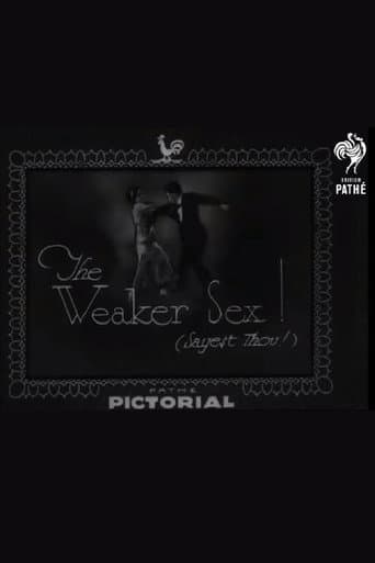 The Weaker Sex! (Sayest Thou!)