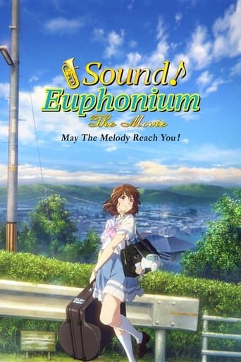 Sound! Euphonium: The Movie - May the Melody Reach You