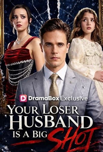 Your Loser Husband Is a Big Shot