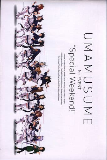 Uma Musume Pretty Derby 1st EVENT "Special Weekend!"