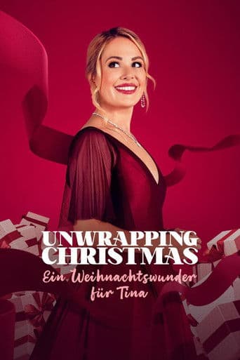 Unwrapping Christmas - Ein Weihnachtswunder fĂĽr Tina