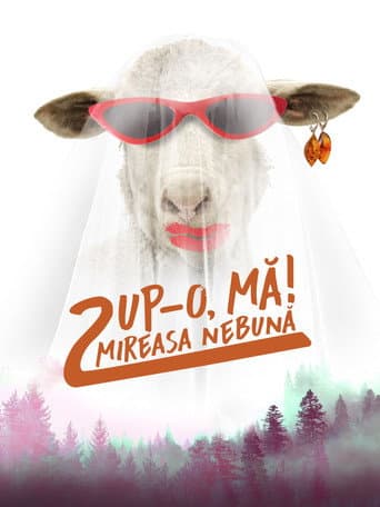 Pup-o, mă! 2: Mireasa nebună