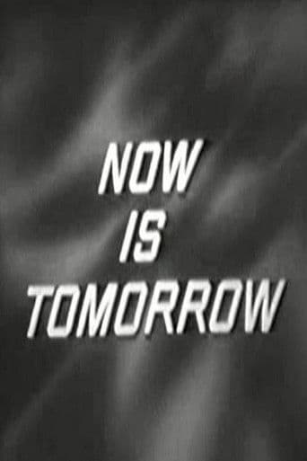 Now Is Tomorrow