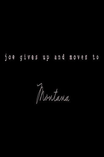 Joe Gives Up and Moves to Montana