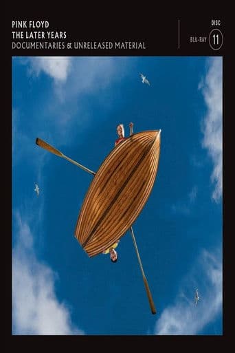 Pink Floyd - The Later Years Vol 6 Blu-ray and DVD Documentaries and unreleased material