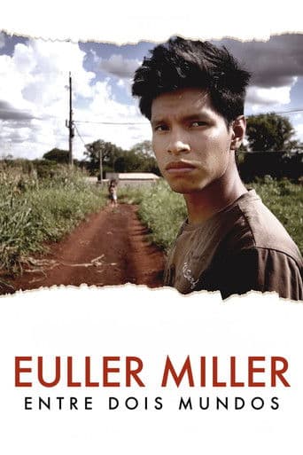 Euller Miller Entre Dois Mundos