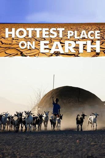 Hottest Place on Earth - Der heisseste Ort der Erde