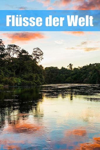 Flüsse der Welt