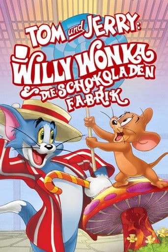 Tom und Jerry - Willy Wonka und die Schokoladenfabrik