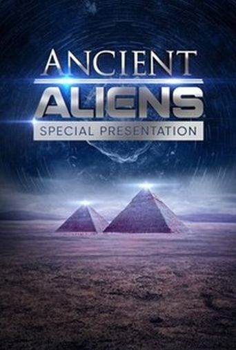Ancient Aliens: Special Presentation