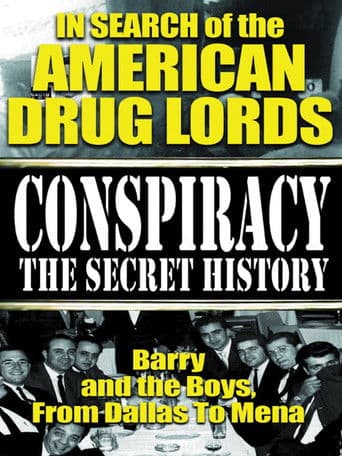 In Search of the American Drug Lords: Barry and The Boys From Dallas To Mena