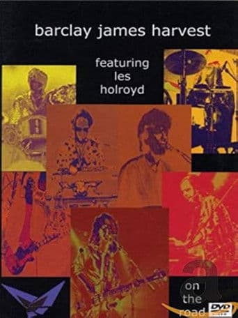 Barclay James Harvest Featuring Les Holroyd - On the Road