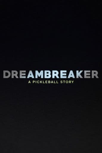 Dreambreaker: A Pickleball Story