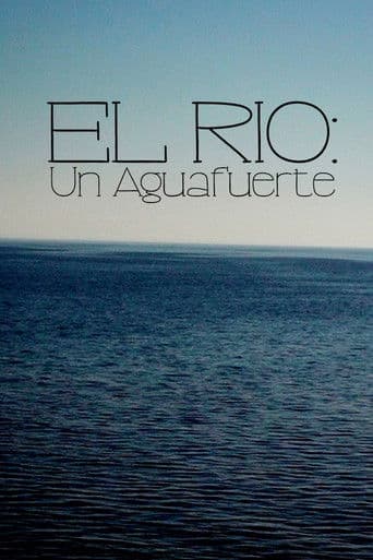 El Río: Un Aguafuerte