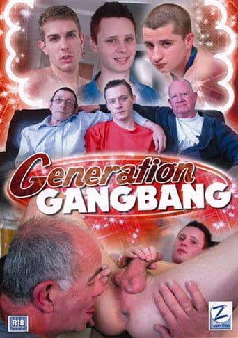 Generation Gangbang