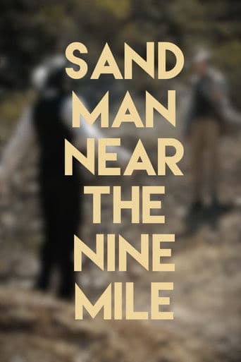Sand Man: Near The Nine Mile