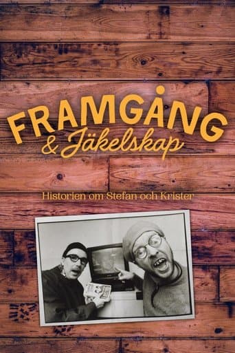 FramgÄngar & JÀkelskap - Historien om Stefan och Krister