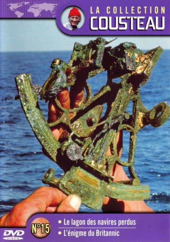 La collection Cousteau N°15 | Le lagon des navires perdus | L'énigme du Britannic