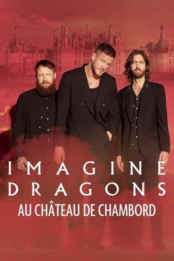 Imagine Dragons - Live au château de Chambord