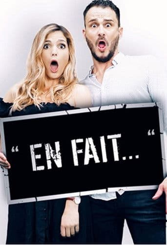 " En fait..." La Série
