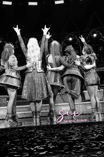 SIX: The Royal Reunion