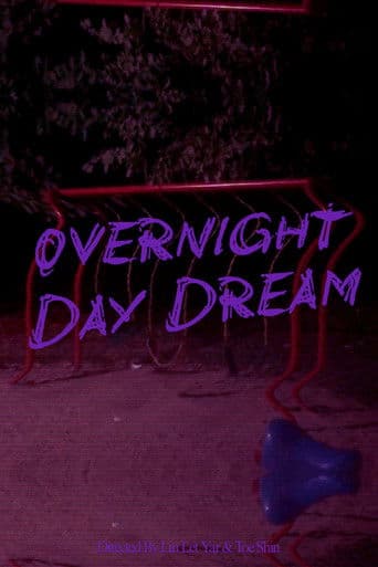 Overnight Day Dream