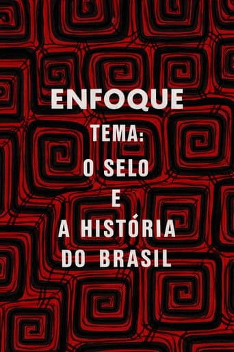 Enfoque: o selo e a história do Brasil