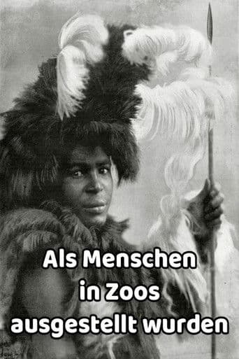 Als Menschen in Zoos ausgestellt wurden