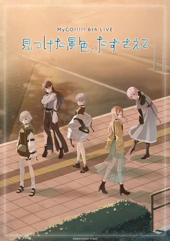 MyGO!!!!! 6th LIVE「見つけた景色、たずさえて」- Day 1