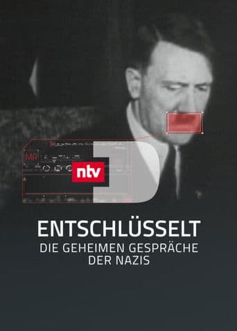 Entschlüsselt – Die geheimen Gespräche der Nazis