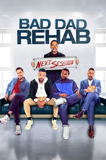 Bad Dad Rehab: The Next Session