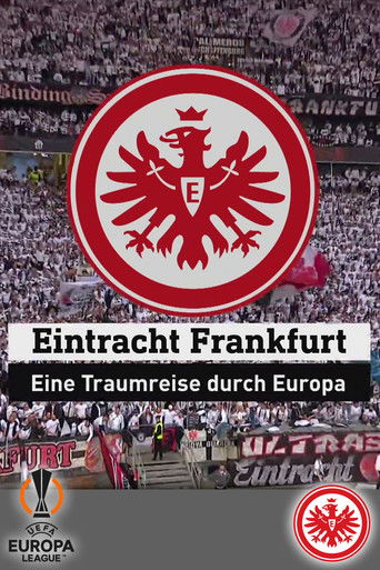Eintracht Frankfurt - Eine Traumreise durch Europa