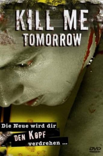 Kill Me Tomorrow