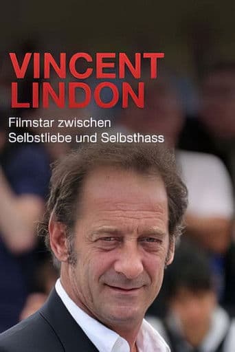 Vincent Lindon, Filmstar zwischen Selbstliebe und Selbsthass