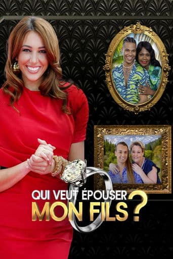 Qui veut épouser mon fils ?