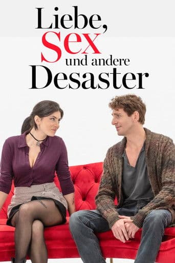 Liebe, Sex und andere Desaster