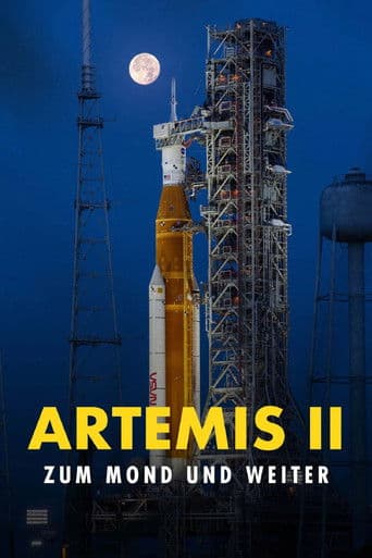Artemis II - Zum Mond und weiter