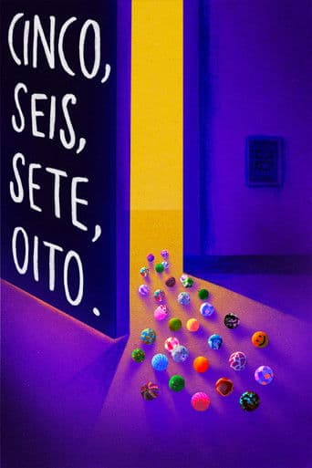 Cinco, Seis, Sete, Oito