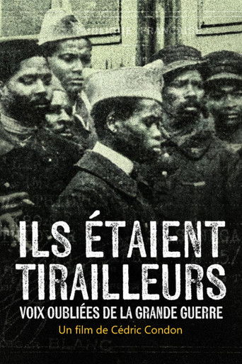 Ils étaient tirailleurs, voix oubliées de la Grande Guerre