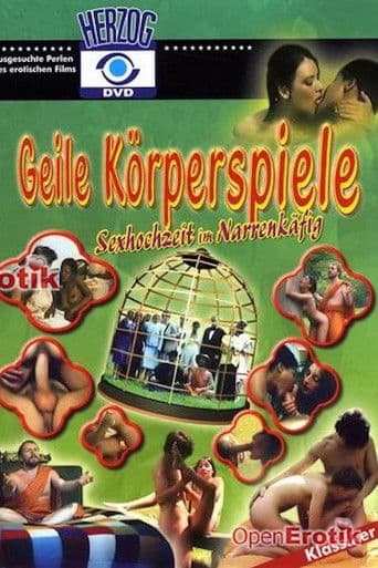 Geile Körperspiele - Sexhochzeit im Narrenkäfig