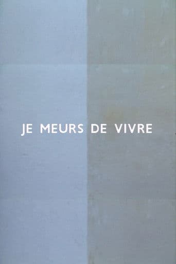 Je meurs de vivre