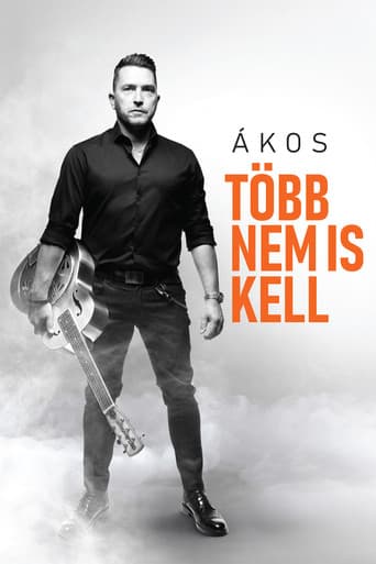 Ákos: Több Nem Is Kell