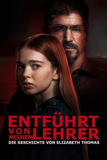 Entführt von meinem Lehrer - Die Geschichte von Elizabeth Thomas