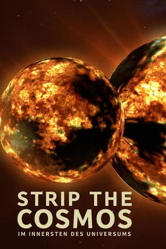 Strip the Cosmos - Im Innersten des Universums