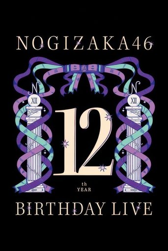 Nogizaka46  12th YEAR BIRTHDAY LIVE
