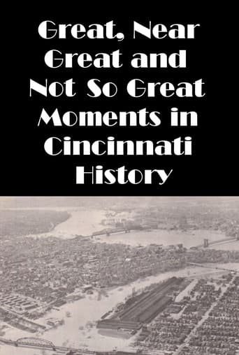 Cincinnati: Great, Near Great and Not So Great Moments in Cincinnati History