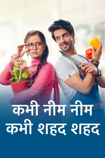 Kabhi Neem Neem Kabhi Shahad Shahad