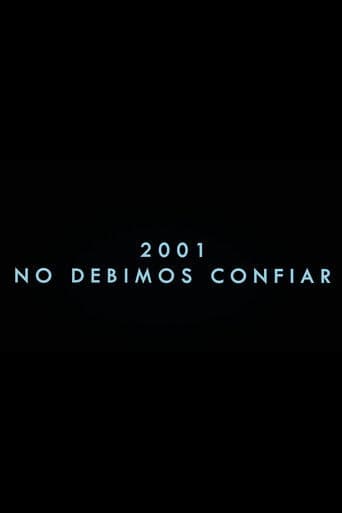 2001 No debimos confiar